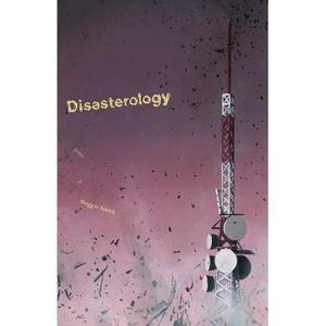 Disasterology -- Maggie Smith